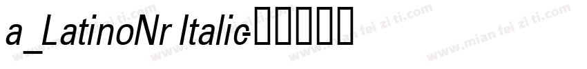 a_LatinoNr Italic字体转换